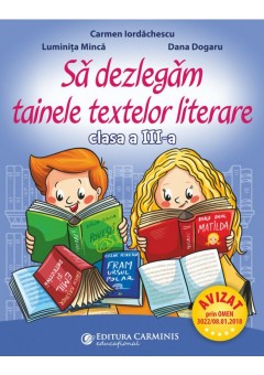 Sa dezlegam tainele textelor literare clasa a III-a dupa manualul editurii Intuitext editia 2021