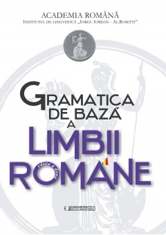 Gramatica de Baza a Limbii Romane - editia a II-a